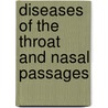 Diseases Of The Throat And Nasal Passages by Jacob Solis Cohen