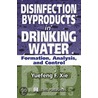 Disinfection Byproducts in Drinking Water door Yuefeng Xie