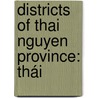 Districts Of Thai Nguyen Province: Thái by Unknown