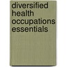 Diversified Health Occupations Essentials by Louise Simmers