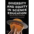 Diversity And Equity In Science Education