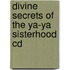 Divine Secrets Of The Ya-ya Sisterhood Cd