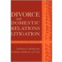 Divorce And Domestic Relations Litigation