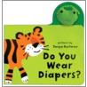 Do You Wear Diapers? [With Finger Puppet] door Tanya Roitman