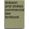 Dobson And Stokes Commercial Law Textbook door Rob Stokes