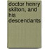 Doctor Henry Skilton, And His Descendants