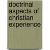 Doctrinal Aspects Of Christian Experience by Stephen Mason Merrill