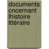 Documents Cncernant Lhistoire Lttéraire door L. Abble A. Tougard