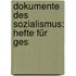 Dokumente Des Sozialismus: Hefte Für Ges