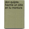 Don Quijote, Hazme Un Sitio En Tu Montura door Sebastian Neojovich