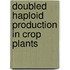 Doubled Haploid Production in Crop Plants