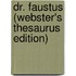 Dr. Faustus (Webster's Thesaurus Edition)
