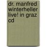 Dr. Manfred Winterheller Live! In Graz Cd door Onbekend