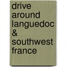 Drive Around Languedoc & Southwest France by John Harrison