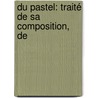 Du Pastel: Traité De Sa Composition, De door S. Jozan
