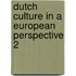 Dutch Culture In A European Perspective 2