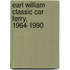 Earl William Classic Car Ferry, 1964-1990