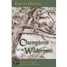 Earth Heroes, Champions of the Wilderness by Carol Malnor