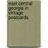 East Central Georgia in Vintage Postcards