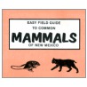 Easy Field Guide To Mammals Of New Mexico door Sharon Nelson