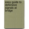 Easy Guide To Defensive Signals At Bridge door Julian Pottage