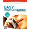 Easy Pronunciation [With Reference Guide] door Living Language