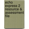 Echo Express 2 Resource & Assessment File door Onbekend