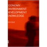 Economy-Environment-Development-Knowledge door Ken Cole