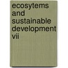Ecosytems And Sustainable Development Vii door Onbekend