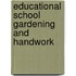 Educational School Gardening And Handwork