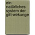 Ein Natürliches System Der Gift-Wirkunge