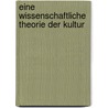Eine wissenschaftliche Theorie der Kultur by Bronislaw Malinowski