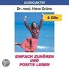 Einfach Zuhören Und Positiv Leben. 2 Cds door Hans Grünn