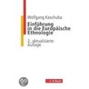 Einfurhrung In Die Europaische Ethnologie door Wolfgang Kaschuba