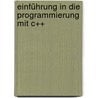 Einführung in die Programmierung mit C++ by Bjarne Stroustrup