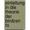 Einleitung In Die Theorie Der Binären Fo by Francesco Fa Di Bruno