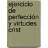 Ejercicio De Perfección Y Virtudes Crist