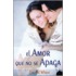 El Amor Que No Se Apaga = Love That Lasts