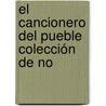 El Cancionero Del Pueble Colección De No by Juan Mart Nez Villergas