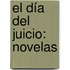 El Día Del Juicio: Novelas