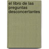 El Libro de Las Preguntas Desconcertantes door Josep Munoz Redon