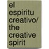 El espiritu creativo/ The Creative Spirit