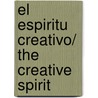 El espiritu creativo/ The Creative Spirit door Paul Kaufman