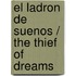 El ladron de suenos / The Thief of Dreams