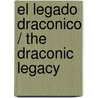 El legado draconico / The Draconic Legacy by Ivette Estrada