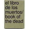 El libro de los muertos/ Book of the Dead door Patricia Daniels Cornwell