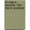 El viaje a Escocia / The Trip to Scotland by Gordon Reece