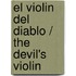 El violin del diablo / The Devil's Violin