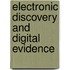 Electronic Discovery and Digital Evidence