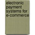 Electronic Payment Systems For E-Commerce
